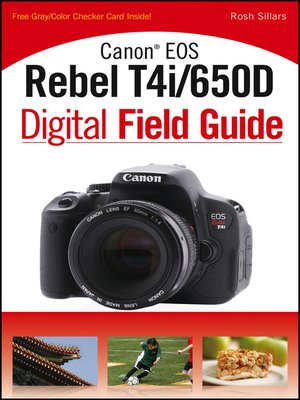 cover image of Canon EOS Rebel T4i/650D Digital Field Guide